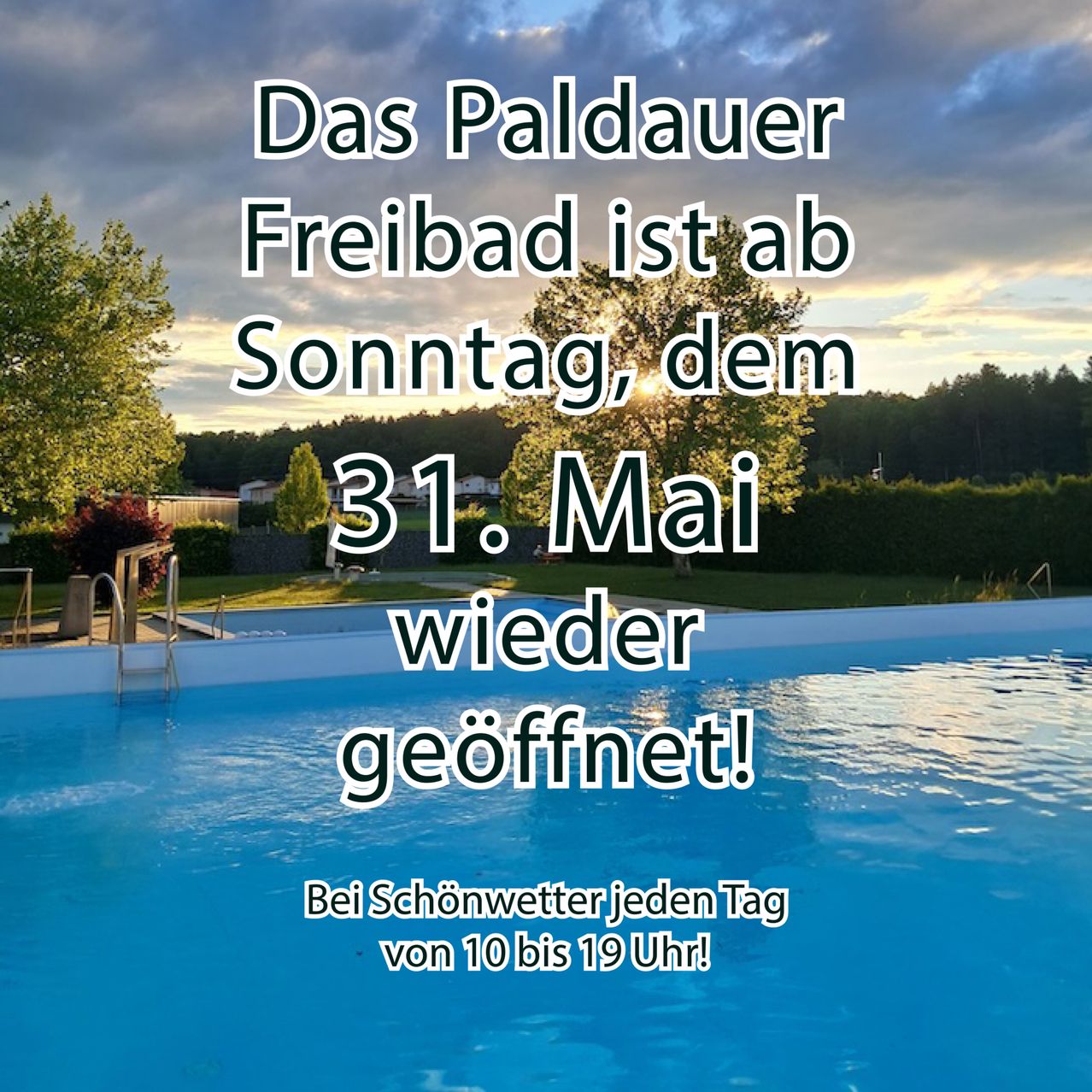 Das Paldauer Freibad ist ab Sonntag, dem 31. Mai wieder geöffnet! Bei Schönwetter jeden Tag von 10 bis 19 Uhr!