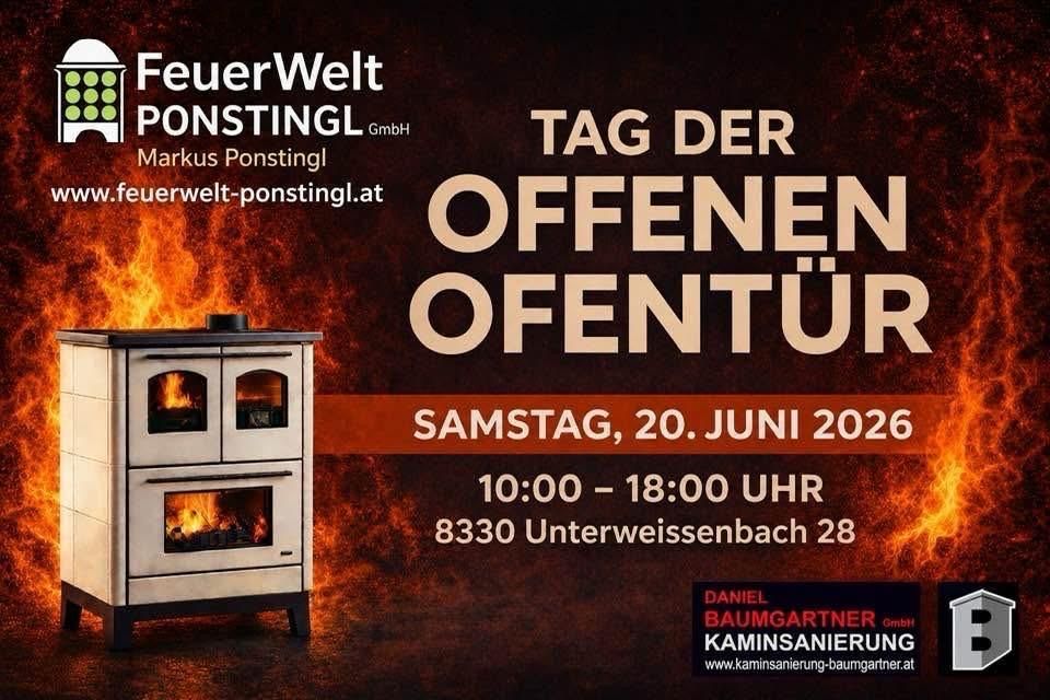 Werbeplakat für 'Tag der offenen Öfen' von FeuerWelt Ponstingl GmbH. Zeigt einen Kamin mit Feuer und Rauch, Datum und Uhrzeit sowie den Ort. Samstag, 20. Juni 2026, 10:00-18:00, Unterweissenbach 28, 8330.