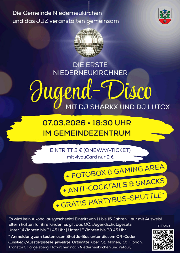 Jugenddisco in Niederneukirchen am 07.03.2026 um 18:30 im Gemeindezentrum. Eintritt 3 Euro, 2 Euro mit 4youCard. Inklusive Fotobox, Gaming-Bereich, Anti-Cocktails, Snacks und kostenloser Partybus-Shuttle. Kein Alkohol.