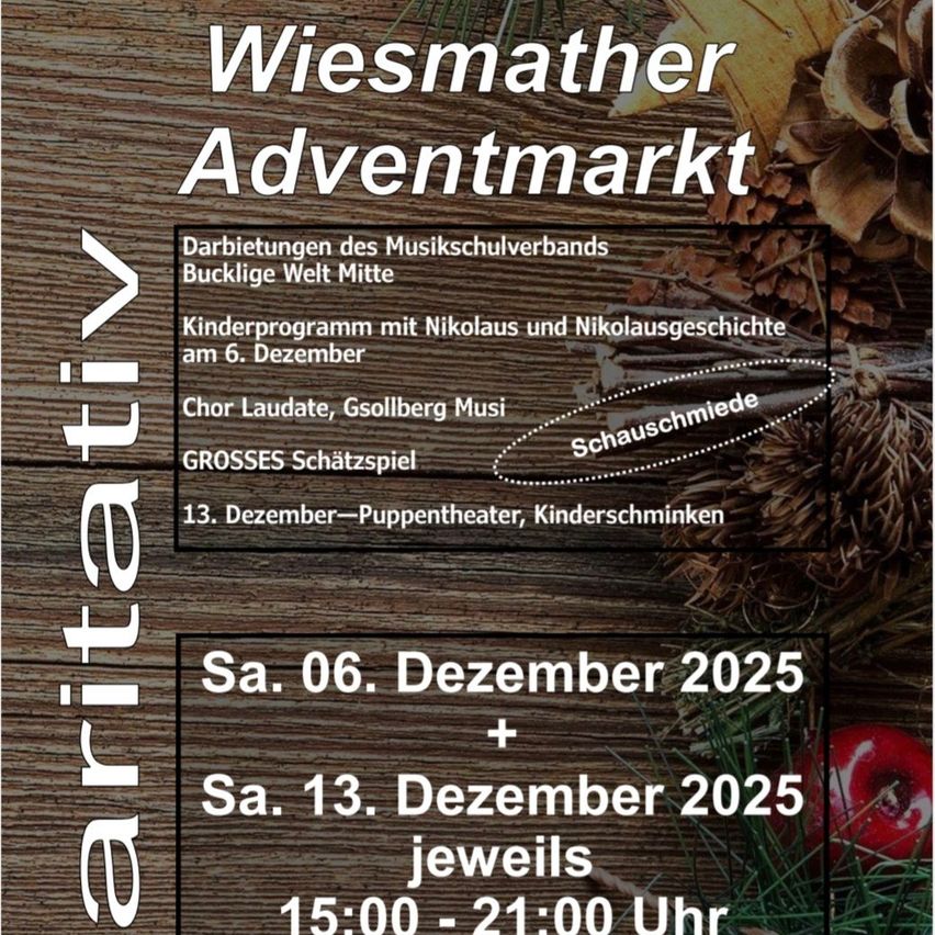 Eine Anzeige für den Wiesenmether Adventmarkt, mit Musik vom Schulorchester, einem Kinderprogramm mit Nikolaus und einer Schatzsuche sowie einem Puppentheater am 6. und 13. Dezember 2025 von 15:00 bis 21:00 Uhr.