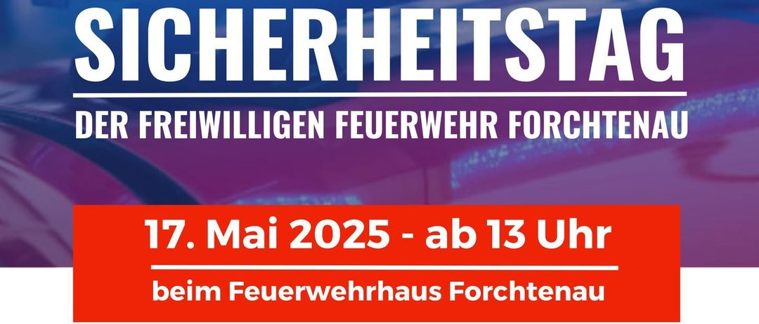 Sicherheitstag der Freiwilligen Feuerwehr Forchtenau am 17. Mai 2025 ab 13 Uhr am Feuerwehrhaus Forchtenau. Aktivitäten umfassen Fahrzeug- und Geräteschau, Schwerpunktthema Unwetter, Fachvorträge zu Selbstschutz, Katastrophenabwehr, Naturgefahren, u.v.m. Attraktionen für Kinder und Erwachsene.
