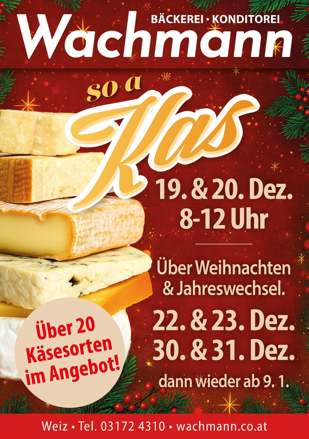 Werbeposter mit einem Stapel Käse mit dem Text 'So a Klas'. Termine für Käseverkostungen sind 19. & 20. Dez. von 8-12 Uhr und 22. & 23. Dez. vom 30. & 31. Dez. Über 20 Käsesorten im Angebot!