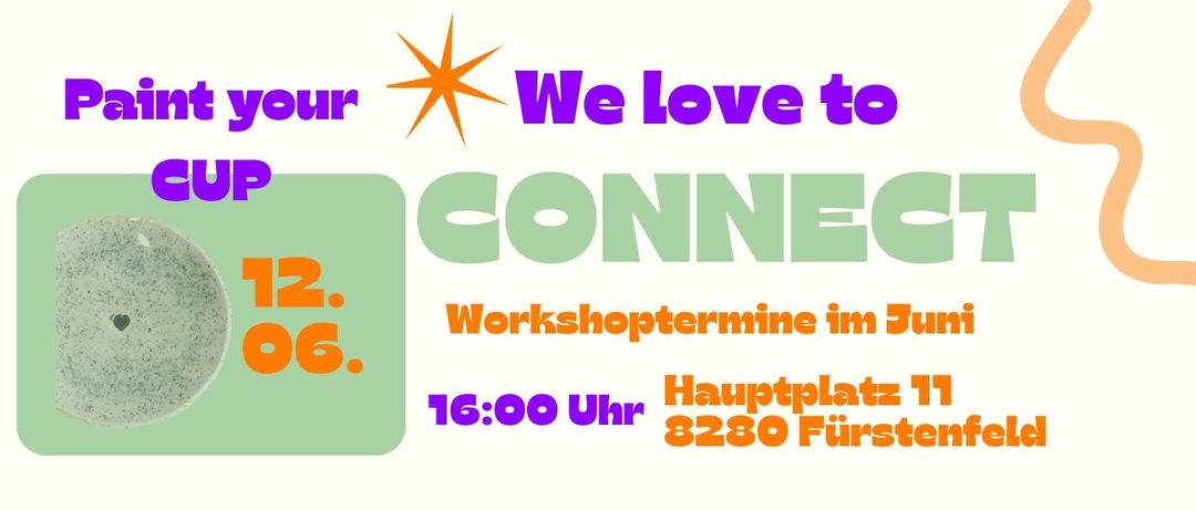 Plakat für CUP CONNECT, zeigt Workshoptermine im Juni, Zeit um 16:00 Uhr und Ort Hauptplatz 11, 8280 Furstenfeld.