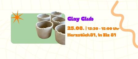 Ein Plakat für die Clay Club Veranstaltung am 25. August, von 13:30 bis 17:00 Uhr, bei Herzstück81, in Ilz 81. Fünf Tontöpfe sind auf einem grünen Hintergrund zu sehen.