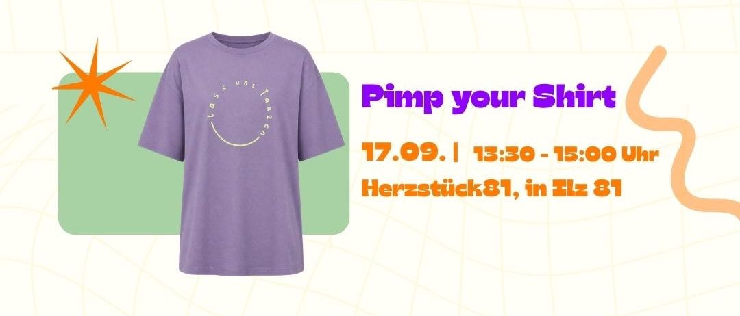 Ein lila T-Shirt mit einem weißen kreisförmigen Design wird auf einem weißen Hintergrund angezeigt. Der Text lautet Pimp your Shirt, 17.09, 13:30-15:00 Uhr, Herzstück81, in Ilz 81.