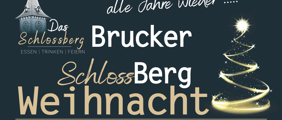 Das Schlossberg Brucker Schloss Berg Weihnachtsposter, Termine 20.-23. November und 12.-14. Dezember, bietet traditionelles Handwerk, einzigartige Geschenkideen und Live-Musik von Tripl Musi, Knopferl Streich, Greakariat und Oimaletiun Musi.
