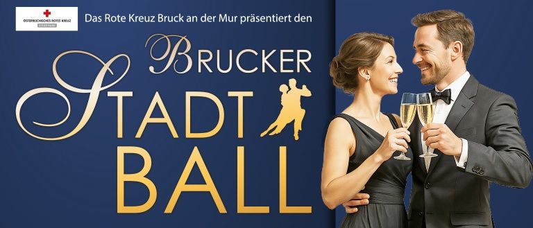 Ein Veranstaltungsplakat für den Brucker Stadt Ball, das einen Mann und eine Frau in Abendgarderobe zeigt, die Champagnergläser halten. Das Datum 07.02.2026 und das Logo des Roten Kreuzes Bruck sind abgebildet.