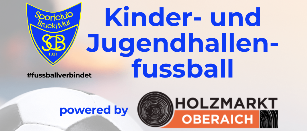 Plakat für ein Jugendfußball-Event in der Hannes-Bammer Sporthalle, Bruck an der Mur. Termine sind der 24. und 25. Januar 2026, mit Spielen verschiedener Altersgruppen und einem Buffet und Tombola.