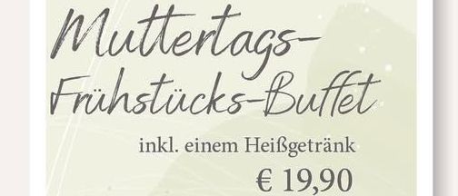 Schlossberg Bruck bietet ein Muttertags-Frühstücksbuffet mit einem Heißgetränk am 10. Mai 2026 von 9 bis 11:30 Uhr für 19,90 €. Kontakt: +43 664 1869116 oder office@das-schlossberg.at.