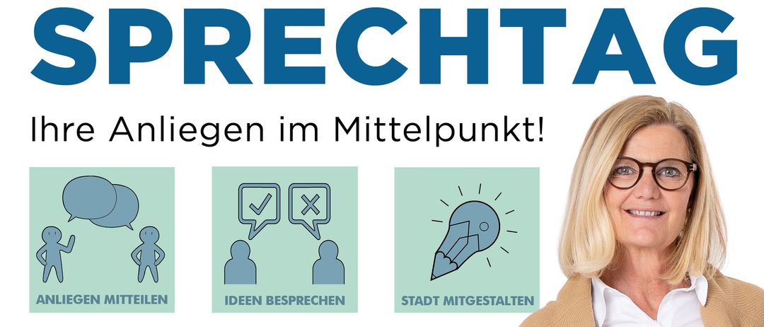 Ein Plakat mit einer Frau, einer Stadtlandschaft und dem Datum 22. Juni 2026. Es steht 'SPRECHTAG' in blauen Buchstaben und 'Ihre Meinung zahlT.' Die Frau lächelt und trägt eine Brille. Es gibt drei Symbole mit Wörtern darunter.