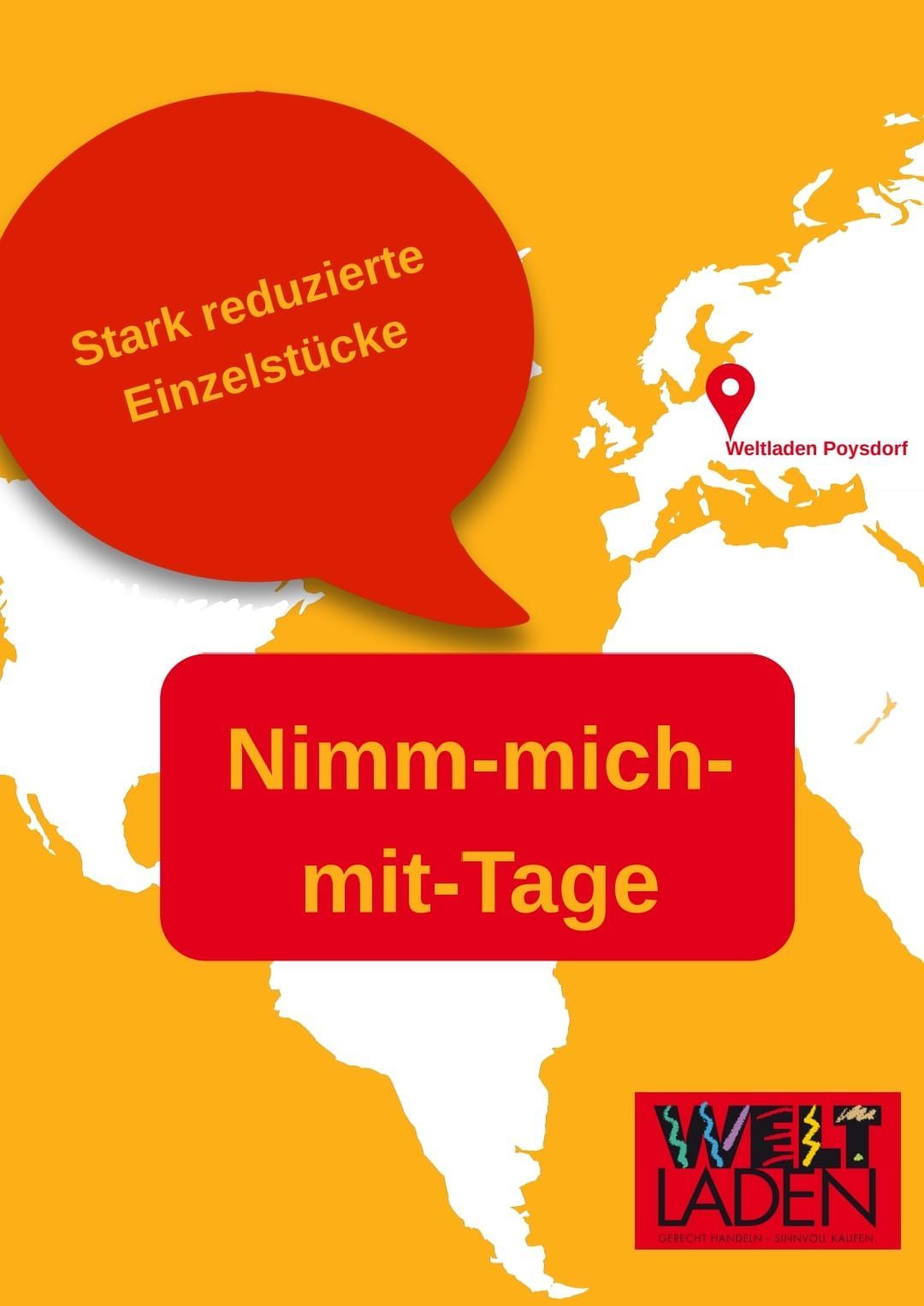 Eine Weltkarte mit einer roten Sprechblase, die 'Stark reduzierte Einzelstucke' und einen roten Standortpin auf Poysdorf, Weltladen, sagt. Unten ist ein roter Rechteck mit 'Nimm-mich-mit-Tage'.
