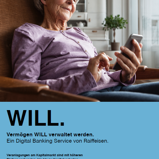 Eine ältere Frau sitzt in einem Stuhl, lächelt und benutzt ihr Handy. Darunter wird 'WILL' angezeigt mit einer Nachricht über das Verwalten von Vermögen mit Raiffeisens digitalem Bankservice. Unten befindet sich eine Marketingmitteilung und ein QR-Code.