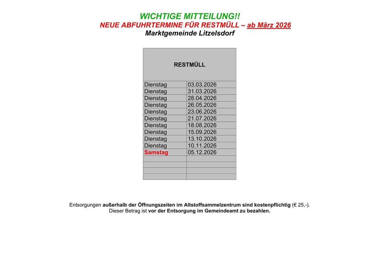Wichtige Mitteilung über neue Abfuhrtermine für Restmüll in Marktgemeinde Litzelsdorf ab März 2026. Die Termine sind für jeden Dienstag und Samstag aufgelistet. Entfernungen außerhalb der Öffnungszeiten unterliegen einer Gebühr von 25€. Die Zahlung ist vor der Entsorgung im Gemeindeamt zu leisten.