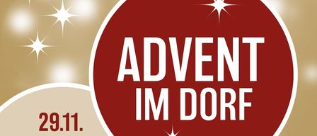 Poster for Advent in the village with dates 29.11, 06.12, 13.12, 20.12, 21.12. It features a central red circle with text Huttenueber mit vielen Attraktionen. Location: Behind the Town Hall.