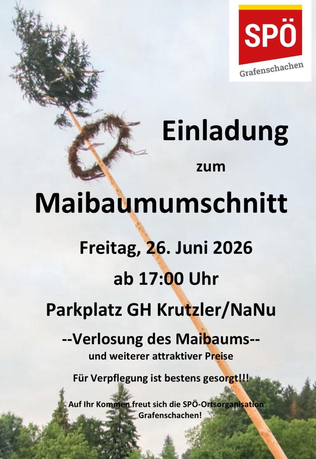 Plakat für den Maibaumumschnitt am 26. Juni 2026, Beginn um 17:00 Uhr. Veranstaltungsort ist Parkplatz GH Krutzler/NaNu. Maibaumverlust und attraktive Preise. Verpflegung ist am besten organisiert!!!
