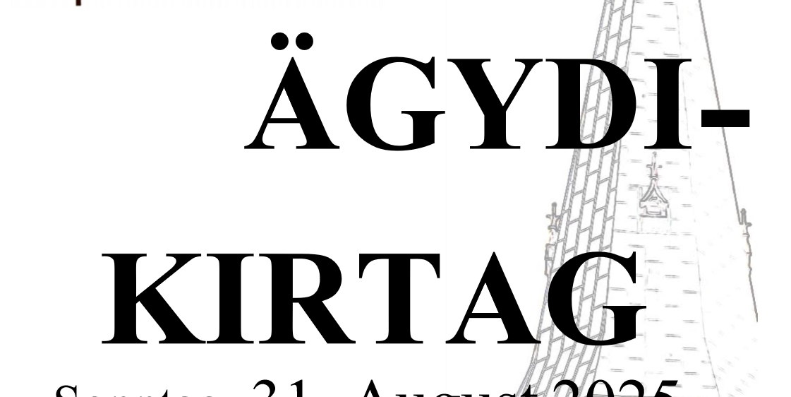 Ein Plakat für eine religiöse Veranstaltung am 31. August 2025. Es zeigt einen Kirchturm und einen Mann in einer Robe. Die Veranstaltung heißt Agydi-Kirttag und beinhaltet eine Pontifikalmesse um 9:30 Uhr.