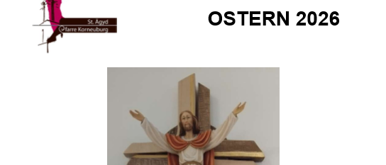 Plakat für die Fasten- und Osterfeiern 2026 in der Korneburg Kirche. Zeigt eine Statue von Jesus am Kreuz. Wünsche von Pfarrer Stefan CanReg und dem Pastoralteam.