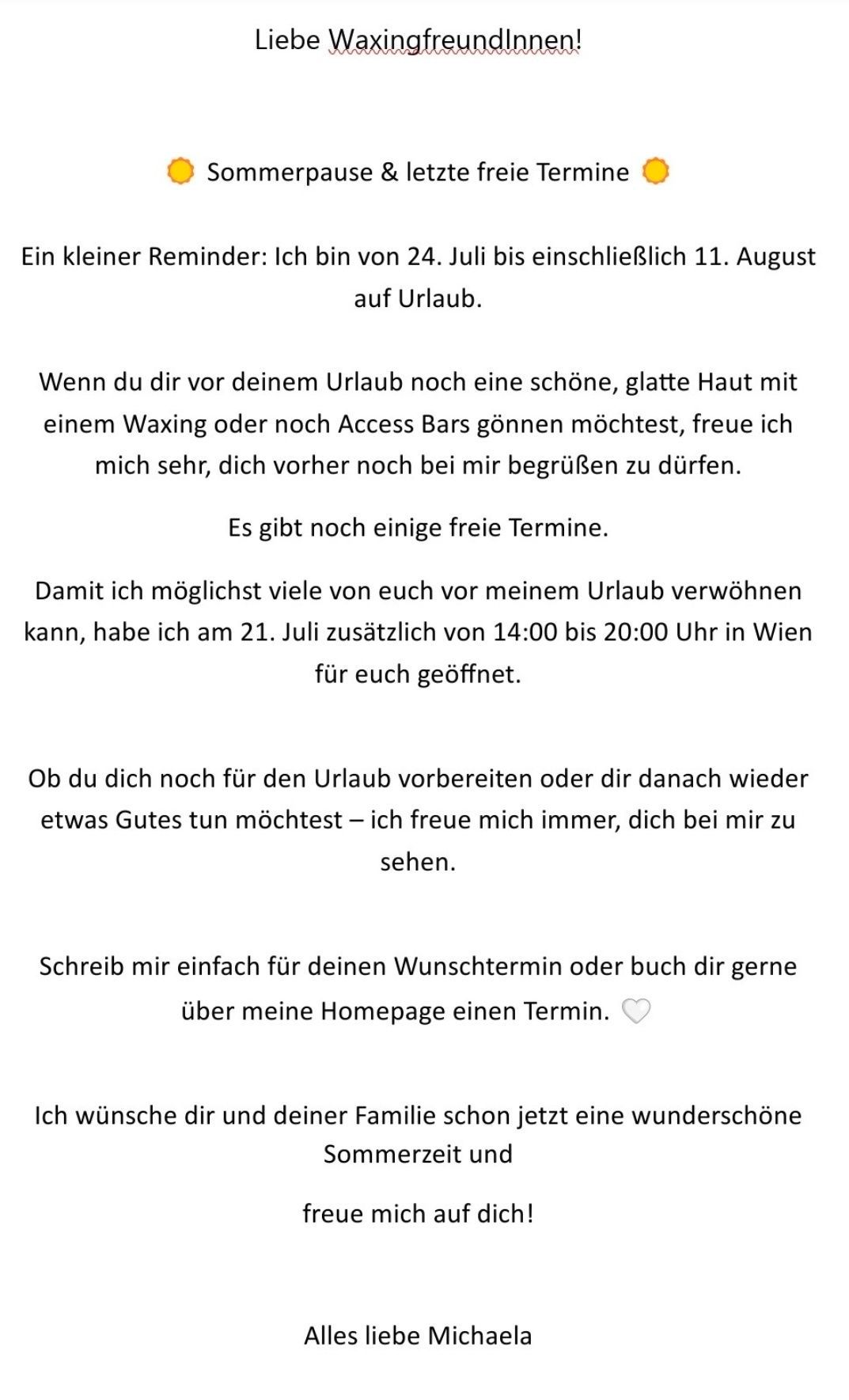 If you want a beautiful, smooth skin with waxing or access bars before your vacation, I'm happy to see you before my vacation. There are still some free slots. I'm open for you additionally on July 21 from 2:00 PM to 8:00 PM in Vienna.