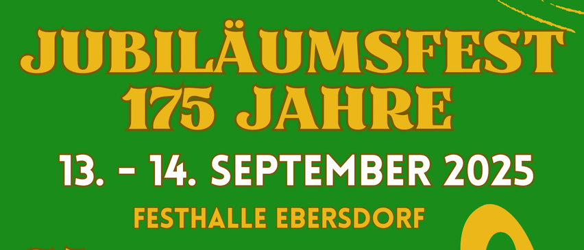 Plakat für ein 175-jähriges Jubiläumsfest, 13.-14. September 2025, in der Festhalle Ebersdorf. Veranstaltungen umfassen den Empfang der Gastkapellen, Dämmershoppen mit der Trachtenkapel und freier Eintritt.