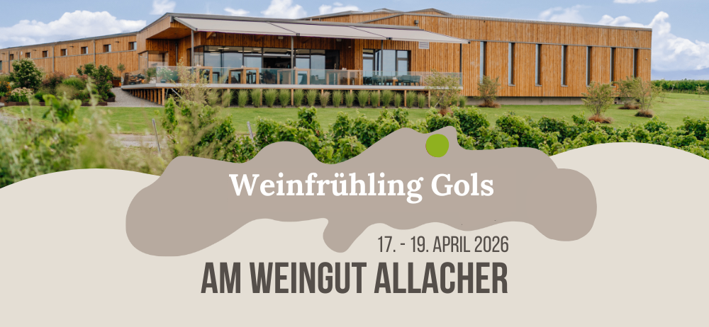 Ein Gebäude mit vielen Fenstern, einer großen Veranda und einem Rasen. Der Text sagt 'Weinfrühling Gols' und '17. - 19. April 2026 AM Weingut Allacher'.