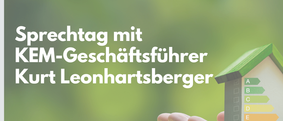 Plakat mit einem Hausmodell und grünem Hintergrund. Es zeigt einen Sprechtag mit Kurt Leonhartsberger, dem Geschäftsführer von KEM, am Donnerstag, 27. November 2025, von 13 bis 16 Uhr im Gemeindeamt Baumgartnerberg.