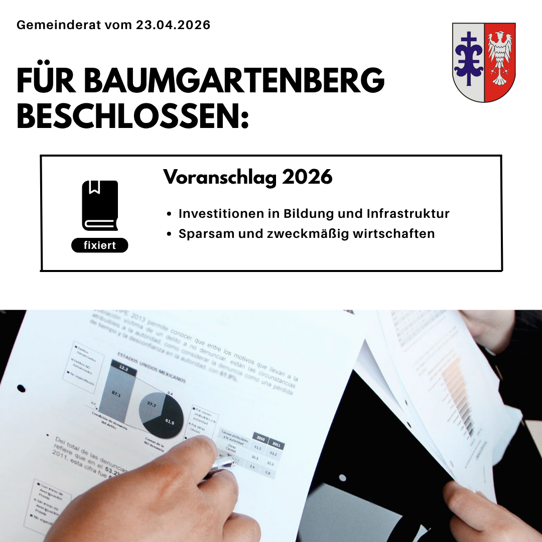 Ein offizielles Dokument vom 23.04.2026 für Baumgartenberg mit Schwerpunkt auf Bildungs- und Infrastrukturinvestitionen sowie einem Fokus auf sparsamen und zweckmäßigen Ausgaben. Eine Person sieht ein Dokument mit Finanzdaten durch.