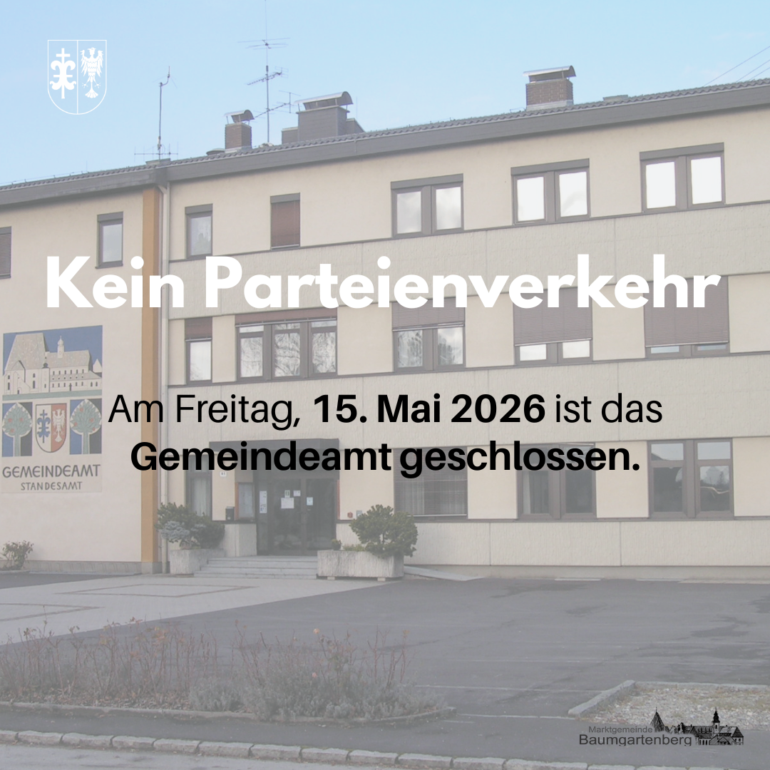 Das Bild zeigt ein Gebäude mit der Aufschrift Kein Parteienverkehr. Darunter steht, dass das Gemeindeamt am Freitag, den 15. Mai 2026, geschlossen ist.