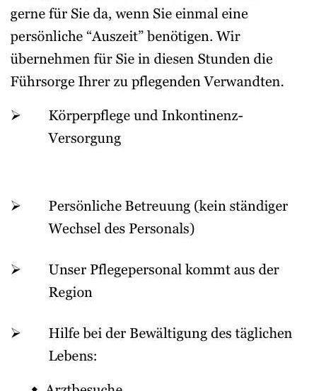 Wir unterstützen Ihre pflegebedürftigen Angehörigen bei den täglichen Aufgaben ihres Alltags. Selbstverständlich sind wir auch gerne für Sie da, wenn Sie einmal eine persönliche Auszeit benötigen. Wir übernehmen in diesen Stunden die Fürsorge Ihrer zu pflegenden Verwandten.