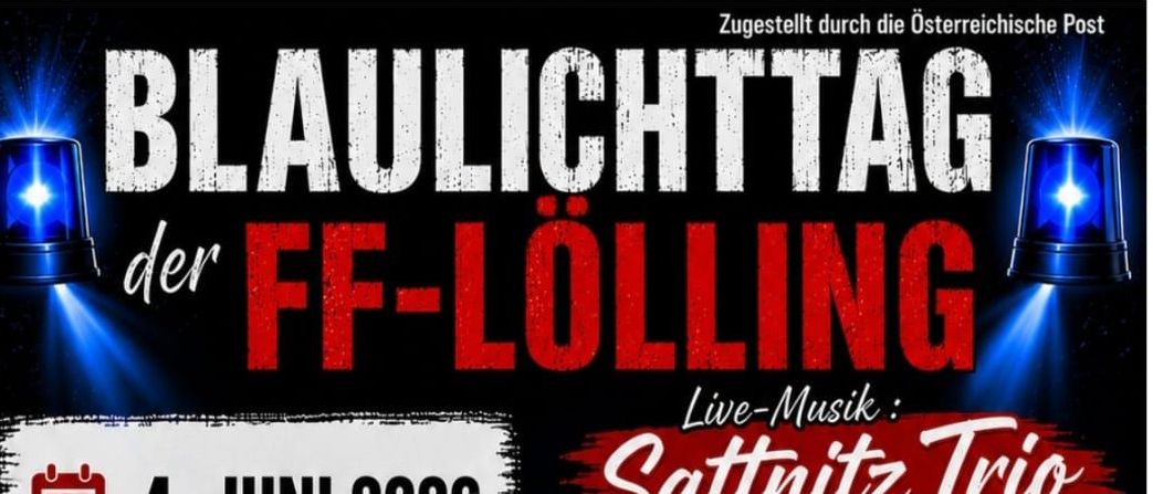 FF-Lolling-Veranstaltung am 4. Juni 2026, Beginn 11:00 Uhr. Sattnitz Trio spielt live. Veranstaltungen umfassen Gesundheitscheck, Zielschießen wie die Feuerwehr und Vorführungen.