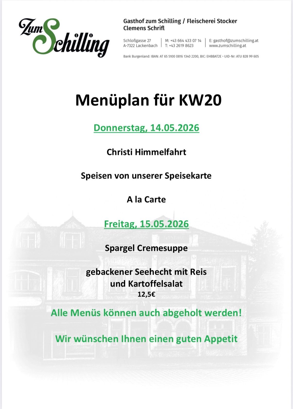 Menüplan für KW20, Donnerstag, 14.05.2026, Christi Himmelfahrt. Speisen von unserer Speisekarte. A la Carte. Freitag, 15.05.2026, Spargel Cremesuppe gebackener Seehecht mit Reis und Kartoffelsalat 12,5€. Alle Menüs können auch abgeholt werden! Wir wünschen Ihnen einen guten Appetit.