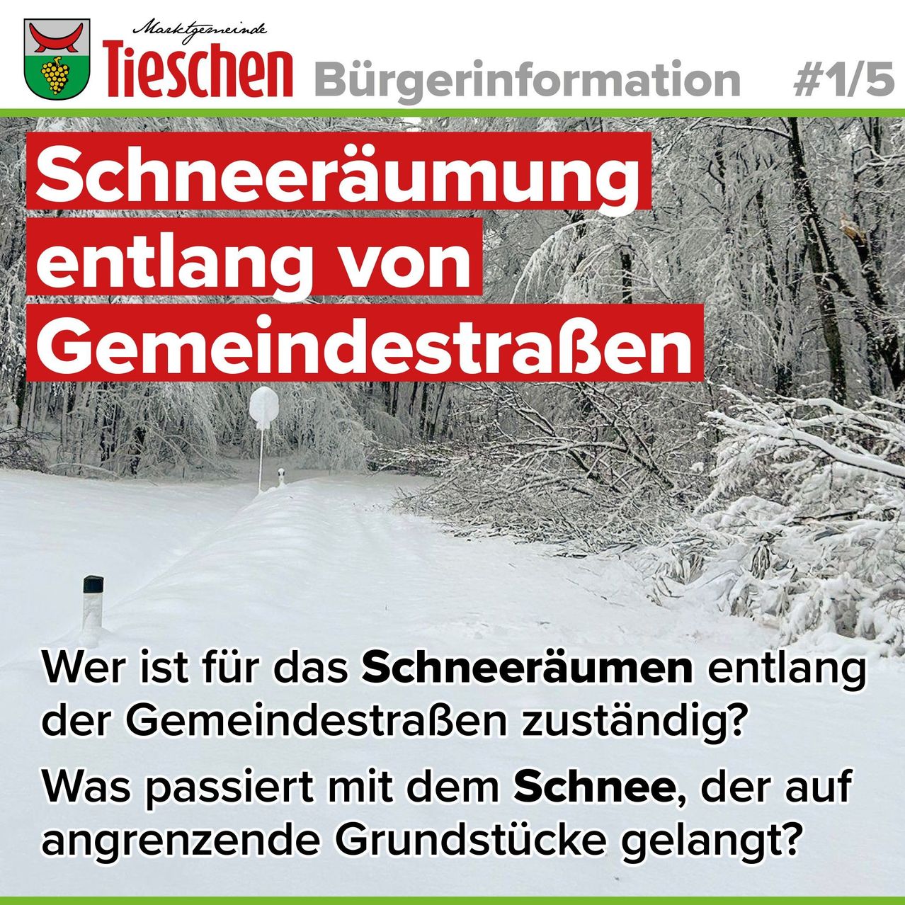 Ein Flugblatt der Gemeinde Tieschen fragt, wer für die Schneeräumung entlang der Gemeindestraßen zuständig ist und was mit dem Schnee passiert, der auf angrenzende Grundstücke fällt.