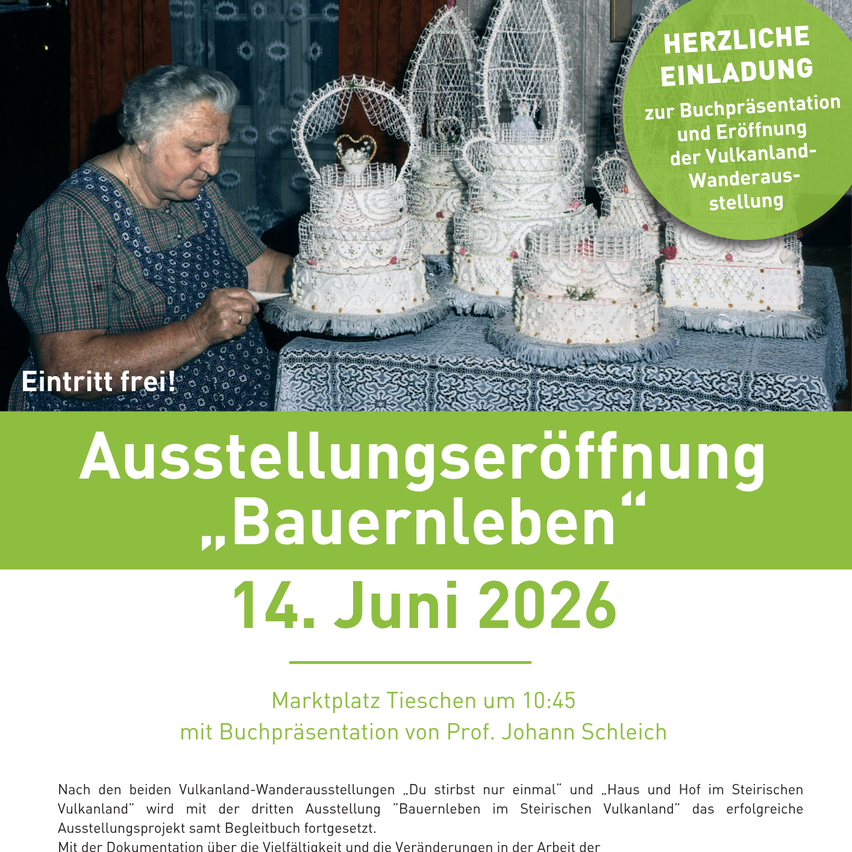 Plakat zur Ausstellungseröffnung. Eine ältere Frau verziert einen aufwendigen Kuchen. Text: 'Ausstellungseröffnung, Bauernleben, 14. Juni 2026'. Eintritt frei!