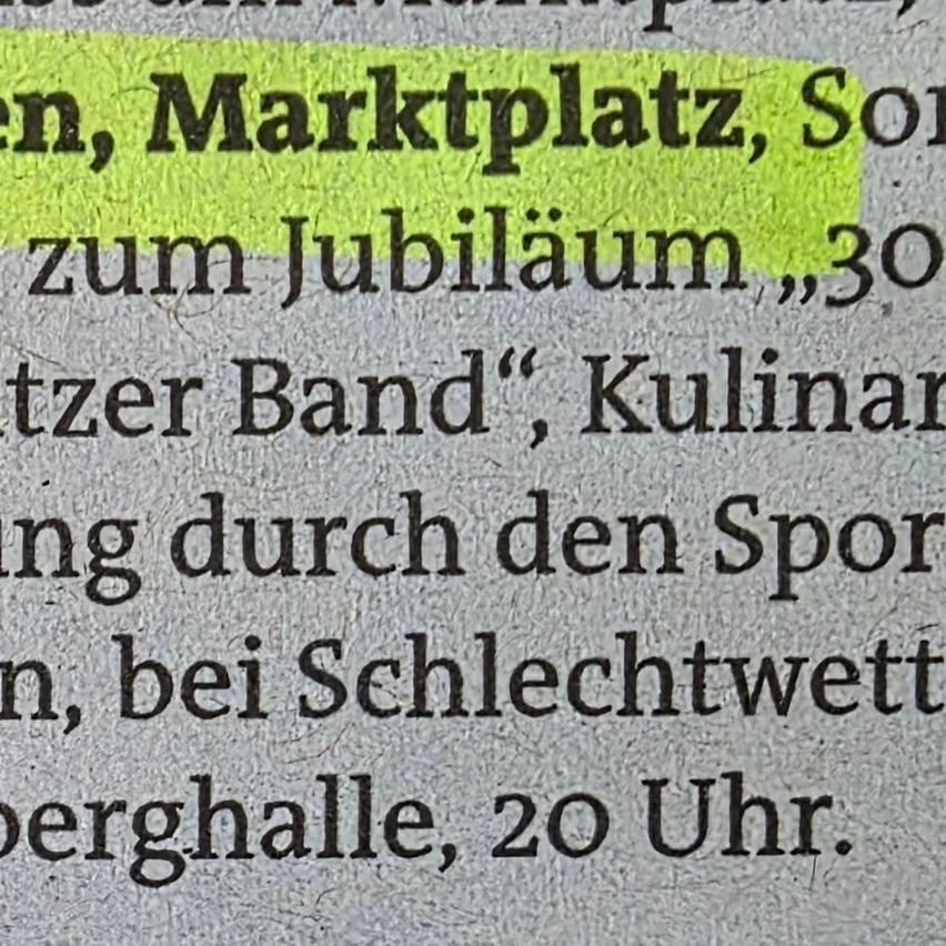 Werbetext für ein 30-jähriges Jubiläum mit einer Band, die am Sonntag auf dem Marktplatz um 20 Uhr spielt, auch bei schlechtem Wetter, in der Markthalle.