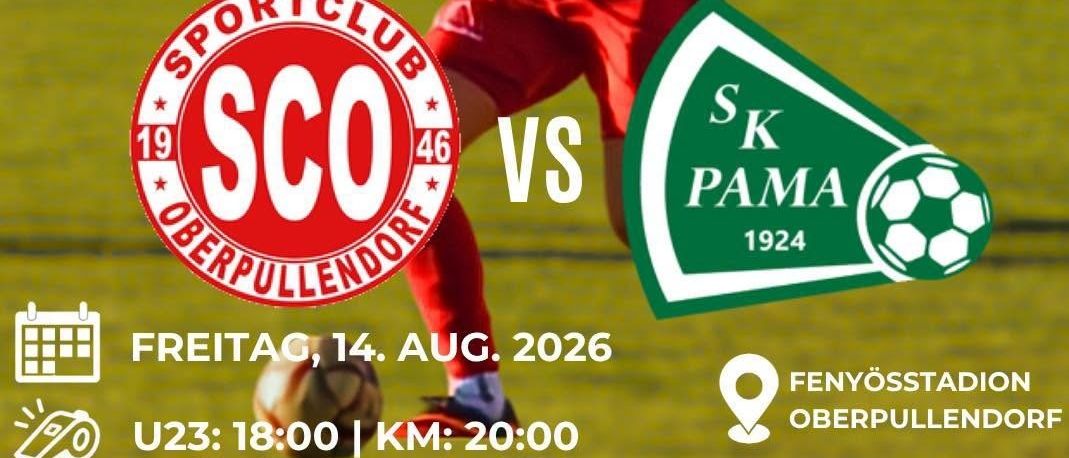 Ein Plakat für ein Fußballspiel zwischen Sportclub Oberpullendorf und SK Pama, geplant für den 14. August 2026, im Fenyösstadion Oberpullendorf. Das Plakat enthält Logos von Sponsoren und die Spielzeit.