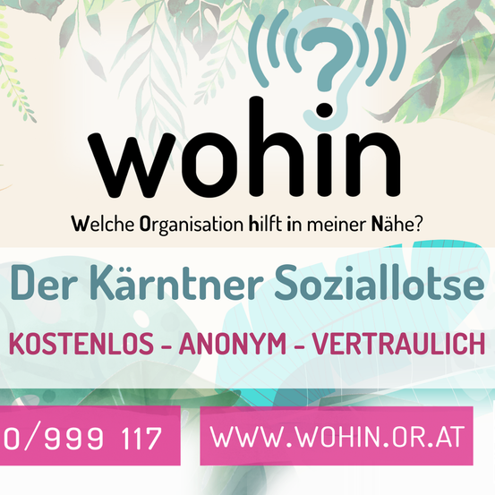 Werbeplakat für Wohn, ein Service, der Hilfe in Ihrer Nähe anbietet. Es ist kostenlos, anonym und vertrauenswürdig. Kontaktieren Sie sie unter 0/999 117 oder besuchen Sie www.wohn.or.at.