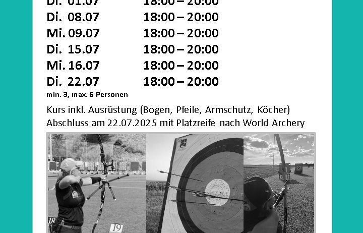 Plakat für Bogenschiessen-Event in Burgenland. Zeitplan: 1., 8., 9., 15., 16., 22. Juli. Zeit: 18:00-20:00. Mindestens 3, maximal 6 Teilnehmer. Ausrüstung wird gestellt. Kontakt: Anita Wühl. E-Mail: true-target@gmx.at. Tel: +43 660 28 58 288.