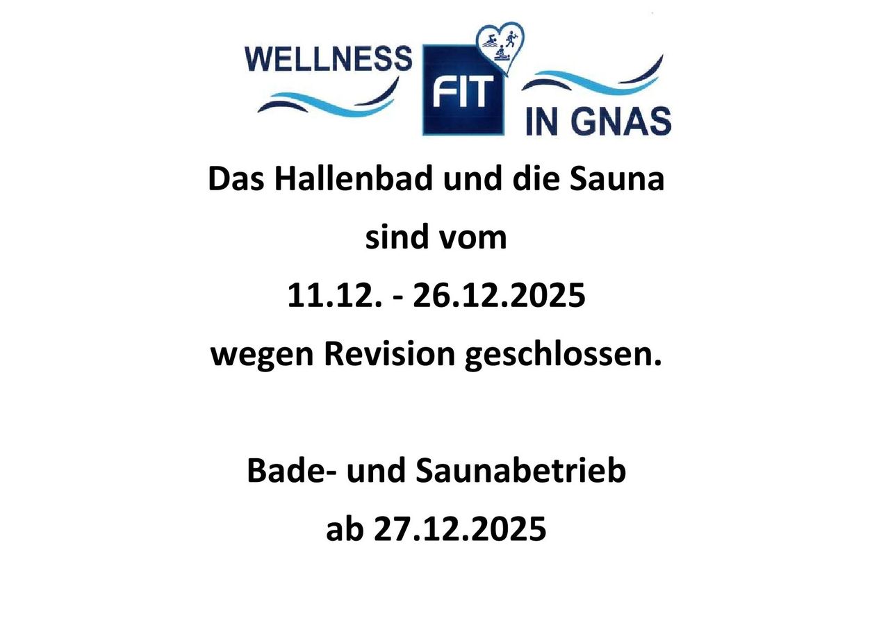 Das Hallenbad und die Sauna in Wellness Fit in Gnas sind vom 11.12. bis 26.12.2025 wegen einer Renovierung geschlossen. Der Betrieb wird am 27.12.2025 wieder aufgenommen.
