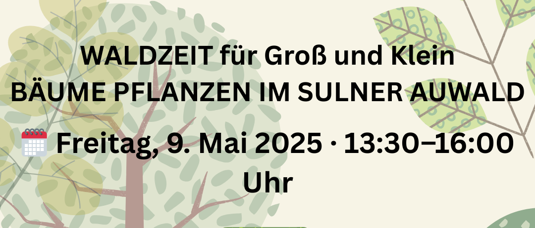 Plakat für Baumpflanz-Event am 9. Mai 2025 von 13:30 bis 16:00 Uhr. Bäume und Blätter mit Logos von Klar und einer Universität.