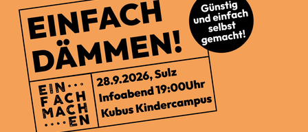 Ein Plakat bewirbt eine Veranstaltung mit dem Titel 'EINFACH GEMACHT' am 28.9.2026 um 19:00 in Sulz, mit einem Website-Link.