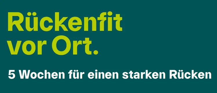 Ein grüner Hintergrund mit gelbem Text, der 'Rückenfit vor Ort. 5 Wochen für einen starken Rücken'.