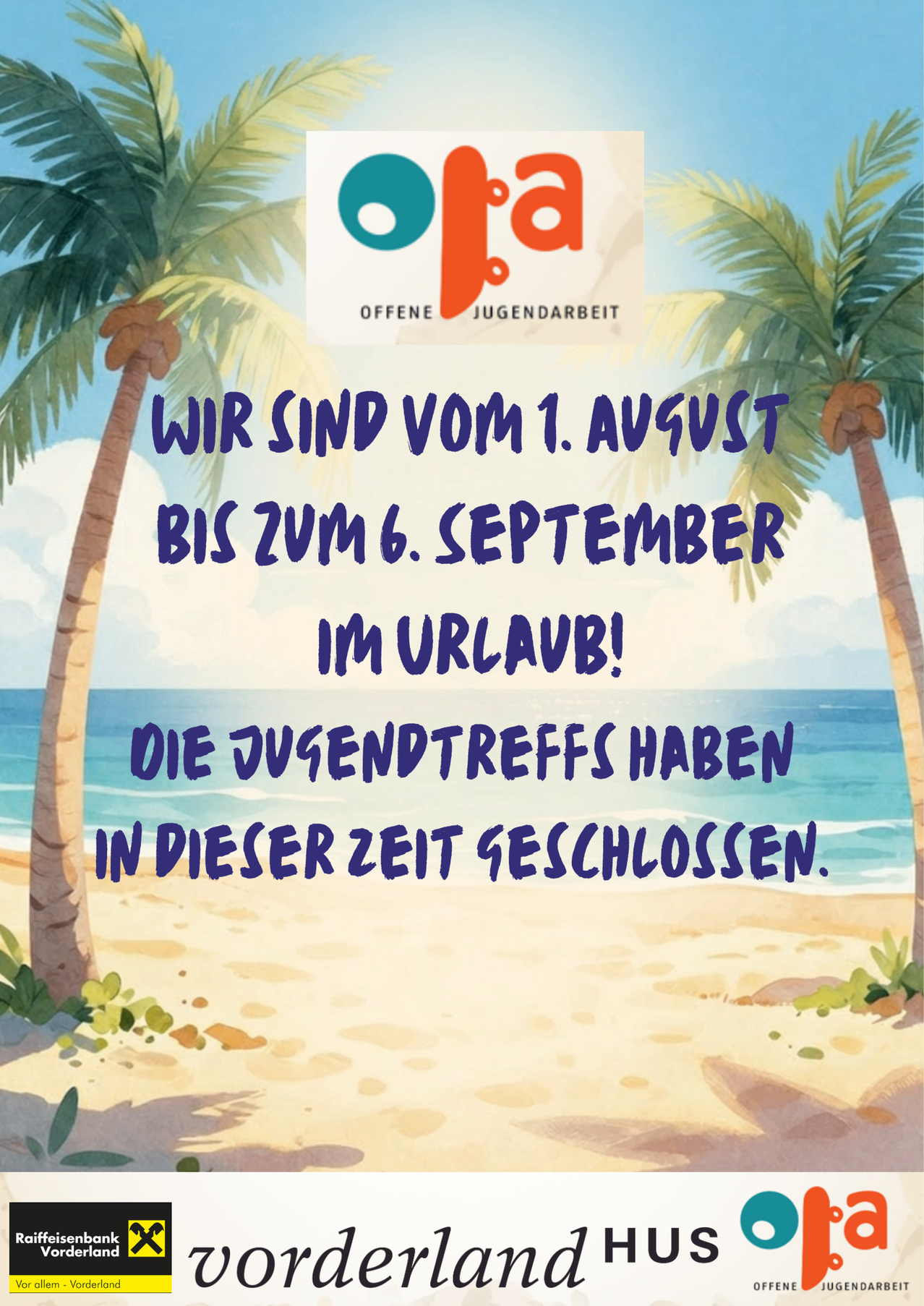 Eine Illustration eines tropischen Strandes mit Palmen und blauem Himmel. Ein Textüberlagerung lautet: 'Wir sind vom 1. August bis zum 6. September im Urlaub! Die Jugendtreffs haben in dieser Zeit geschlossen.'