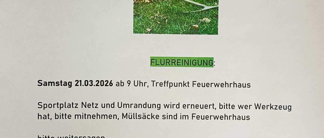 Plakat für Flurreinigung am 21.03.2026 ab 9 Uhr, Treffpunkt Feuerwehrhaus. Hofbereich Netz und Einfriedung wird erneuert, bitte eigenen Müll mitbringen, Säcke im Feuerwehrhaus erhältlich. Anmeldung im Voraus: Team VSW BERGWERK