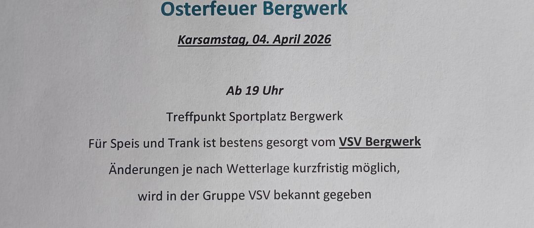 Plakat für das Osterfeuer bei Bergwerk. Veranstaltung am 04. April 2026. Treffpunkt um 19 Uhr am Sportplatz Bergwerk. Essen und Getränke werden bereitgestellt. Wetterabhängige Änderungen werden bekannt gegeben.