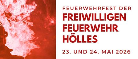Feuerwehr Hölles-Veranstaltung am 23. und 24. Mai 2026. Samstag: 15:00 Höllenkupplung, 19:00 Siegesverkündung, und Festbetrieb mit 'Die Flotten Vier'. Sonntag: 8:30 Festmesse, gefolgt von Pensionärsfrühschoppen mit 'Die Flotten Vier', und 13:00 Festausklang. Essen und Trinken verfügbar.