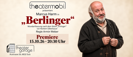 Plakat für das Theaterstück 'Berlinger' mit Marcus Harm, Regie Armin Weber. Premiere am 26. Februar um 20:30 Uhr.