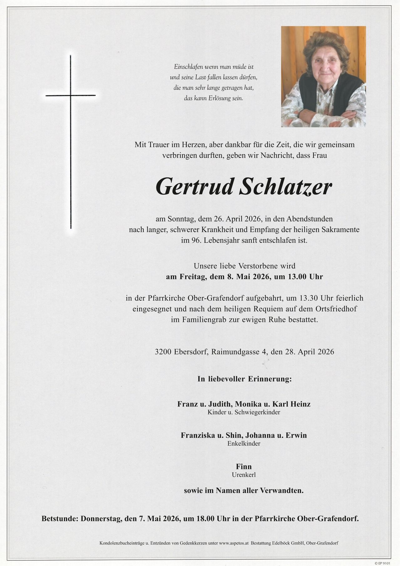 Ein Nachruf auf Gertrude Schlatzer, die am 26. April 2026 nach langer, schwerer Krankheit verstarb. Sie wird am 8. Mai 2026 in der Pfarrkirche Ober-Grafendorf bestattet. Ihre Familie umfasst Franz, Judith, Monika, Karl Heinz, Franziska, Shin, Johanna, Erwin und Enkelkinder. Finn Urenkel.
