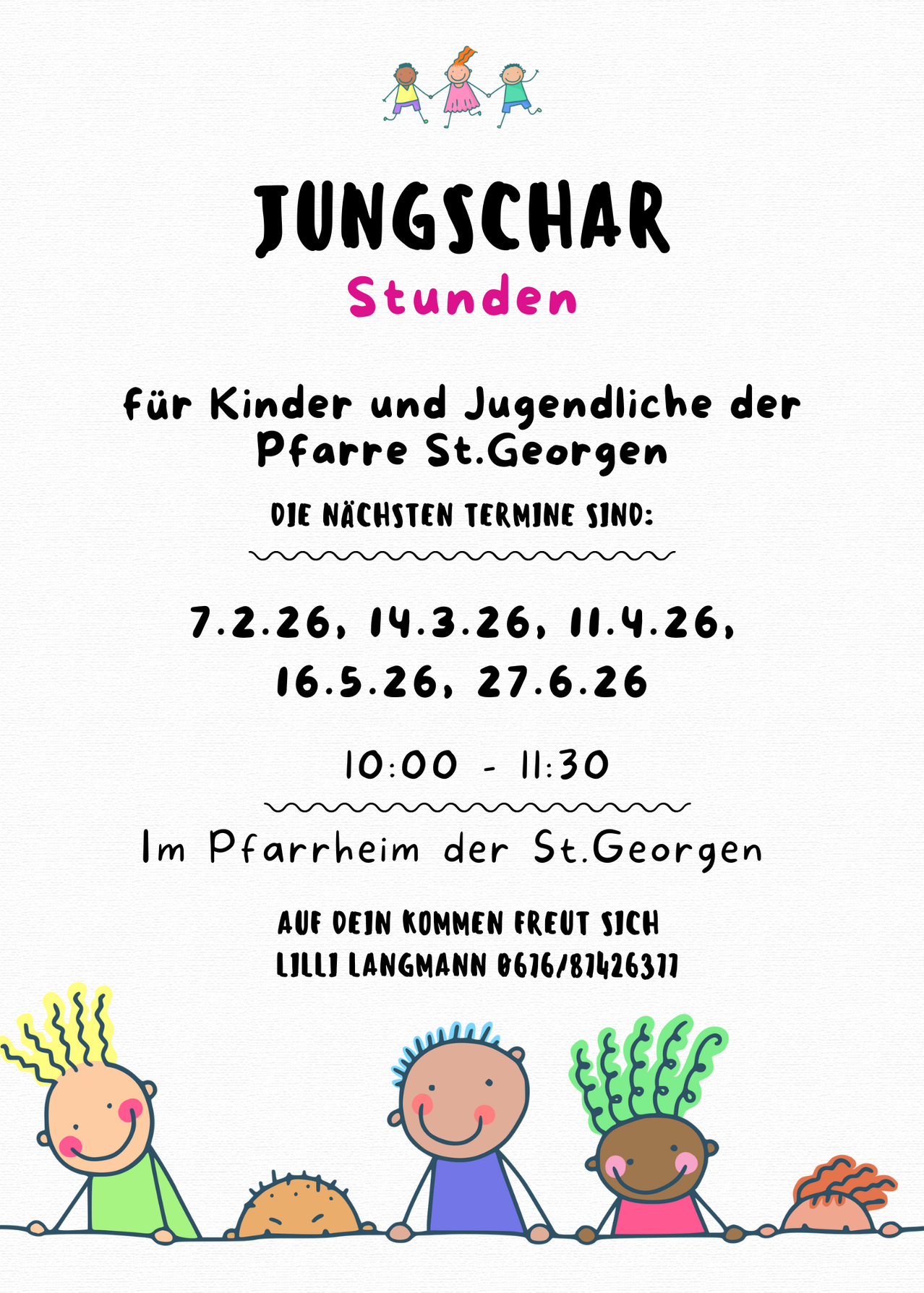Plakat für Jungscharstunden für Kinder und Jugendliche der Pfarrkirche St. Georgen. Termine: 7.2.26, 14.3.26, 11.4.26, 16.5.26, 27.6.26. Zeit: 10:00-11:30. Kontakt Lilli Langmann.
