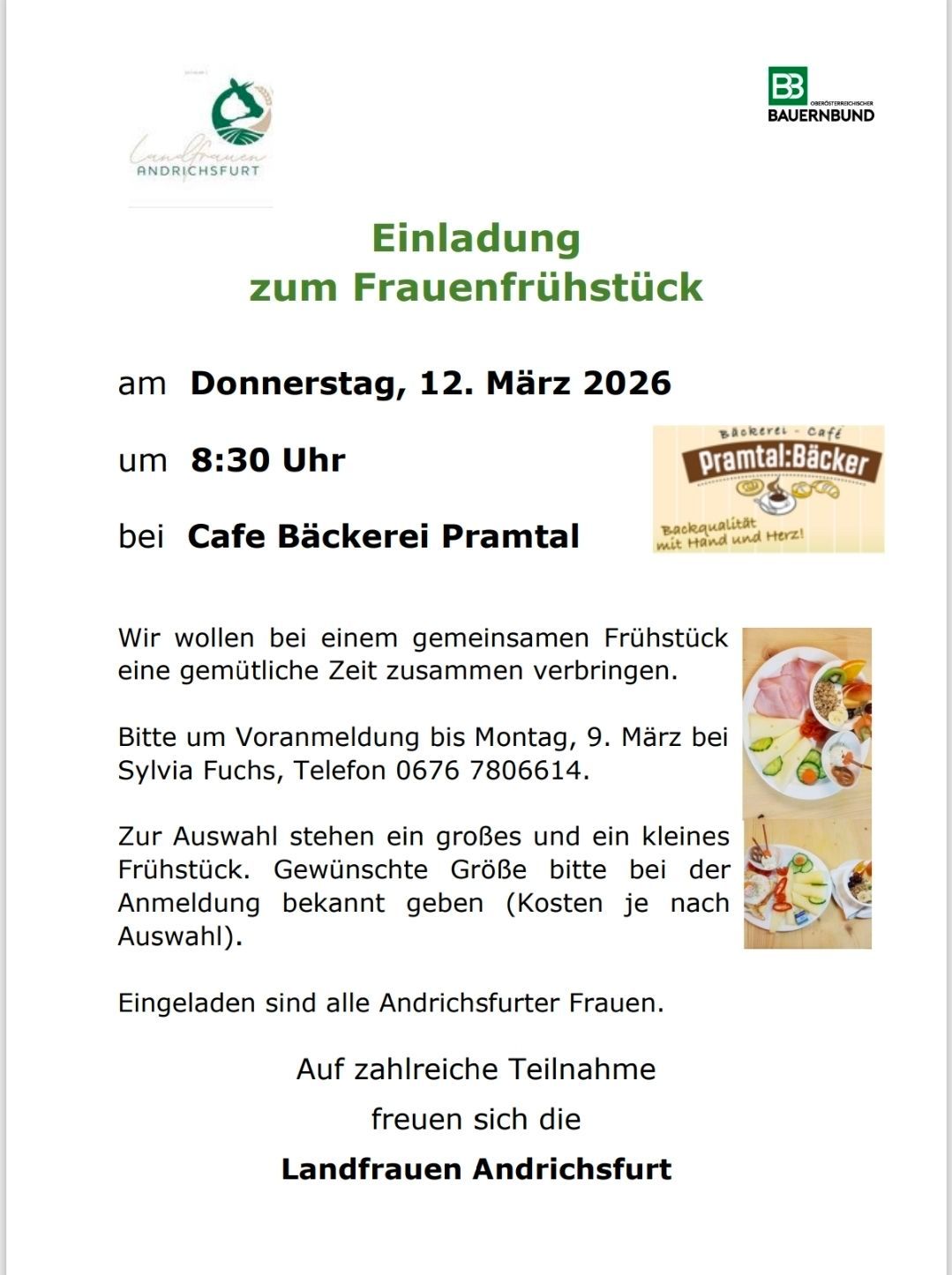 Einladung zum Frauenfrühstück am Donnerstag, 12. März 2026, um 8:30 Uhr bei Cafe Bäckerei Pramtal. Bitte bis Montag, 9. März, bei Sylvia Fuchs, Telefon 0676 7806614, anmelden. Zwei Frühstücksoptionen verfügbar. Einladungen sind für Andrichsfurter Frauen. Zahlreiche Teilnehmer erwartet.