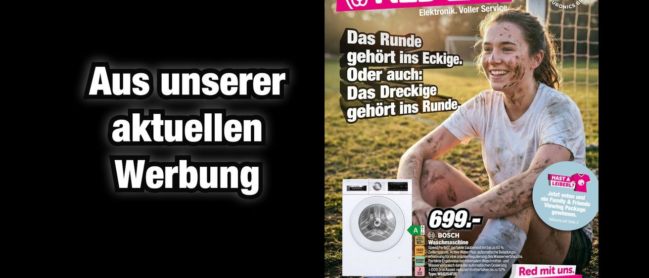Werbung für eine Waschmaschine mit einer lächelnden Frau mit Schmutz an den Armen und einem Preis von 699 Euro. Gültig bis 19.04.2026.