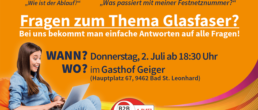 Eine Frau nutzt einen Laptop in einem orangefarbenen Beanbag-Sessel. Der Text handelt von Fragen zum Glasfaser-Internet, mit einem Komplettanbieter mit über 25 Jahren Erfahrung. Ein Event findet am 2. Juli um 18:30 Uhr im Gasthof Geiger statt.